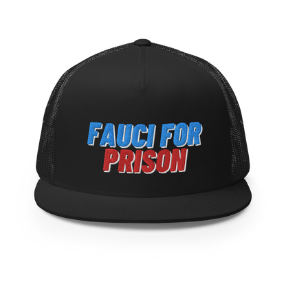 Fauci For Prison Flat Bill Trucker Hat