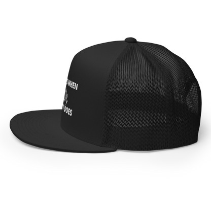 We Say So Flat Bill Trucker Hat