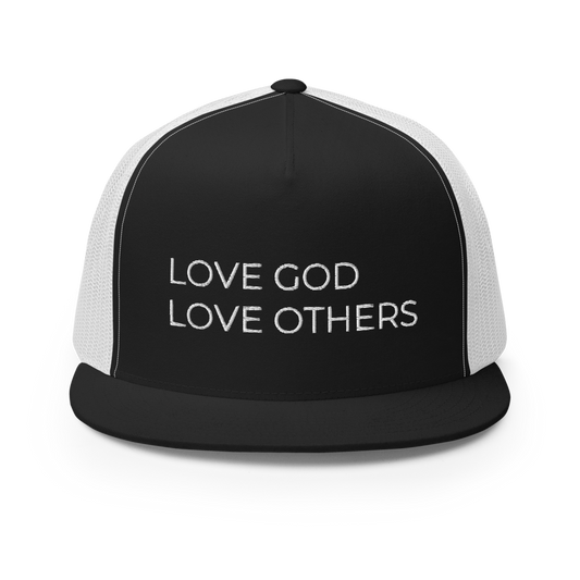 Love God & Others Flat Bill Trucker Hat
