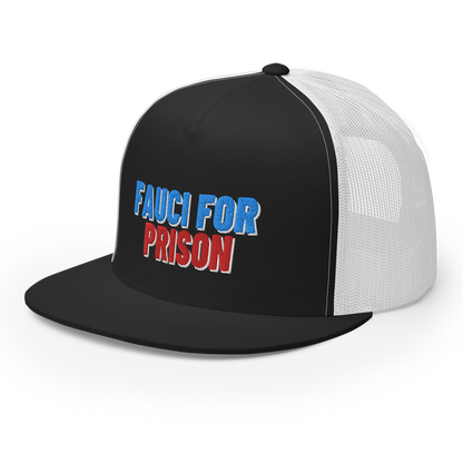 Fauci For Prison Flat Bill Trucker Hat