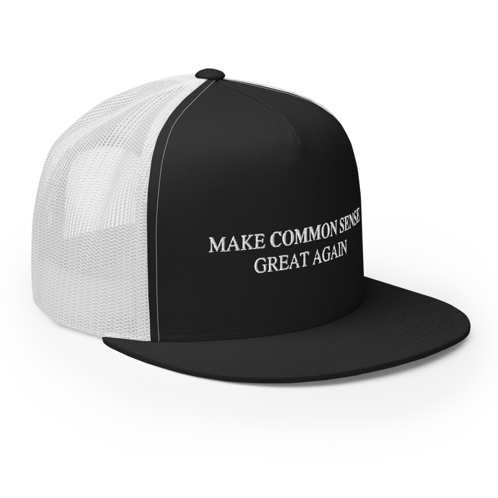 Make Common Sense Great Again Flat Bill Trucker