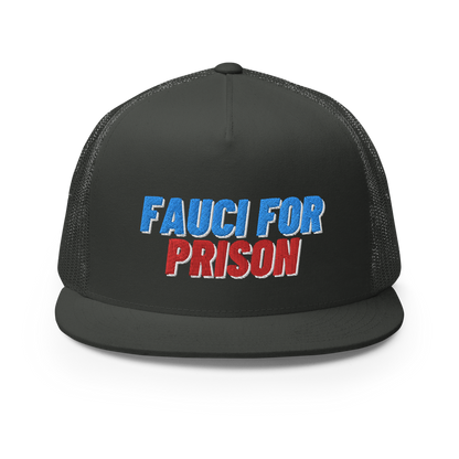 Fauci For Prison Flat Bill Trucker Hat