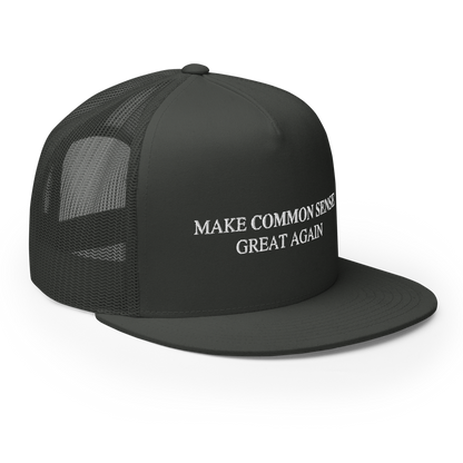 Make Common Sense Great Again Flat Bill Trucker