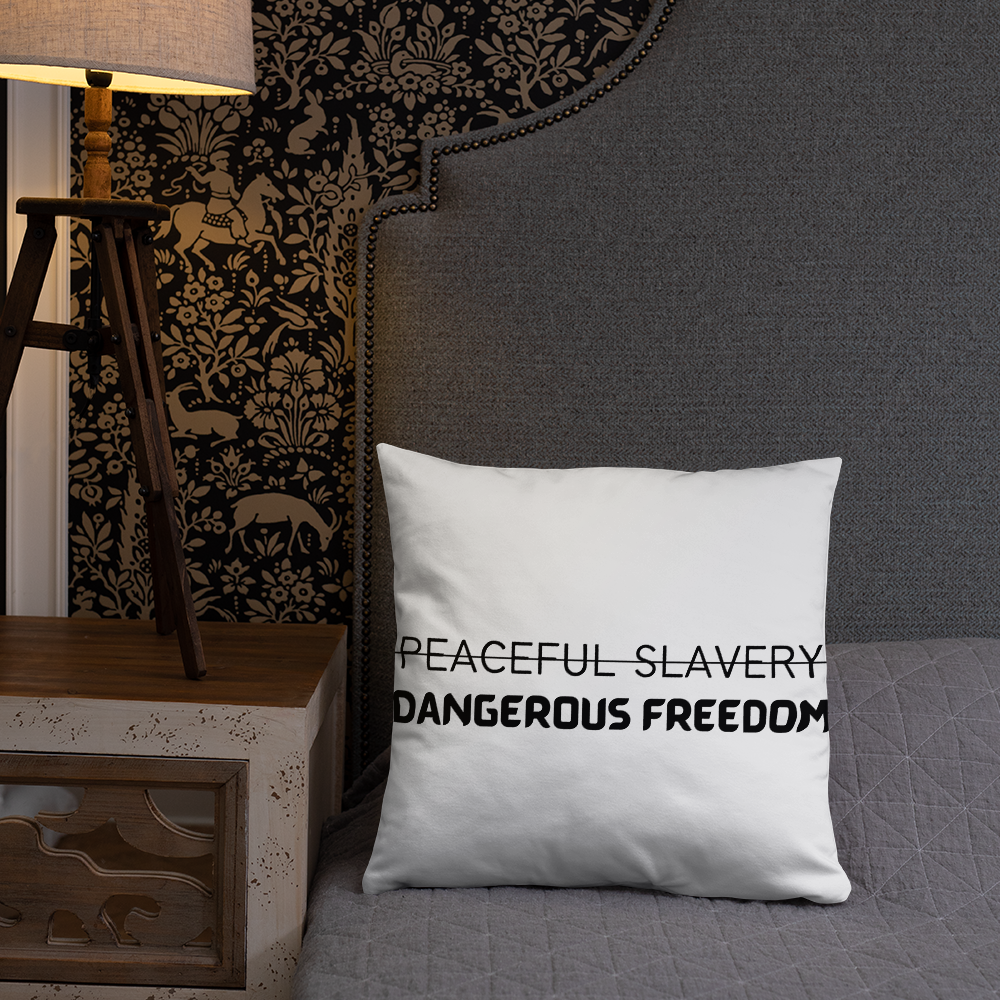 Peaceful Slavery Dangerous Freedom Throw Pillow