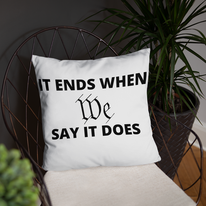 We Say So Throw Pillow