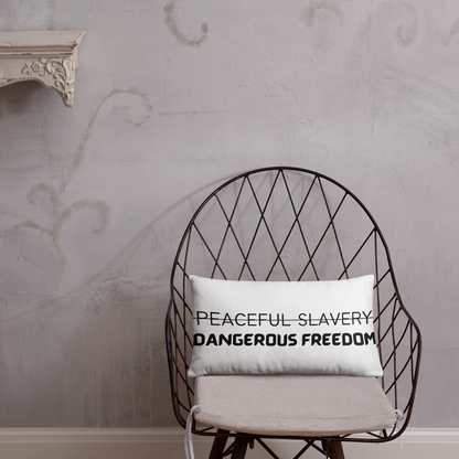 Peaceful Slavery Dangerous Freedom Throw Pillow