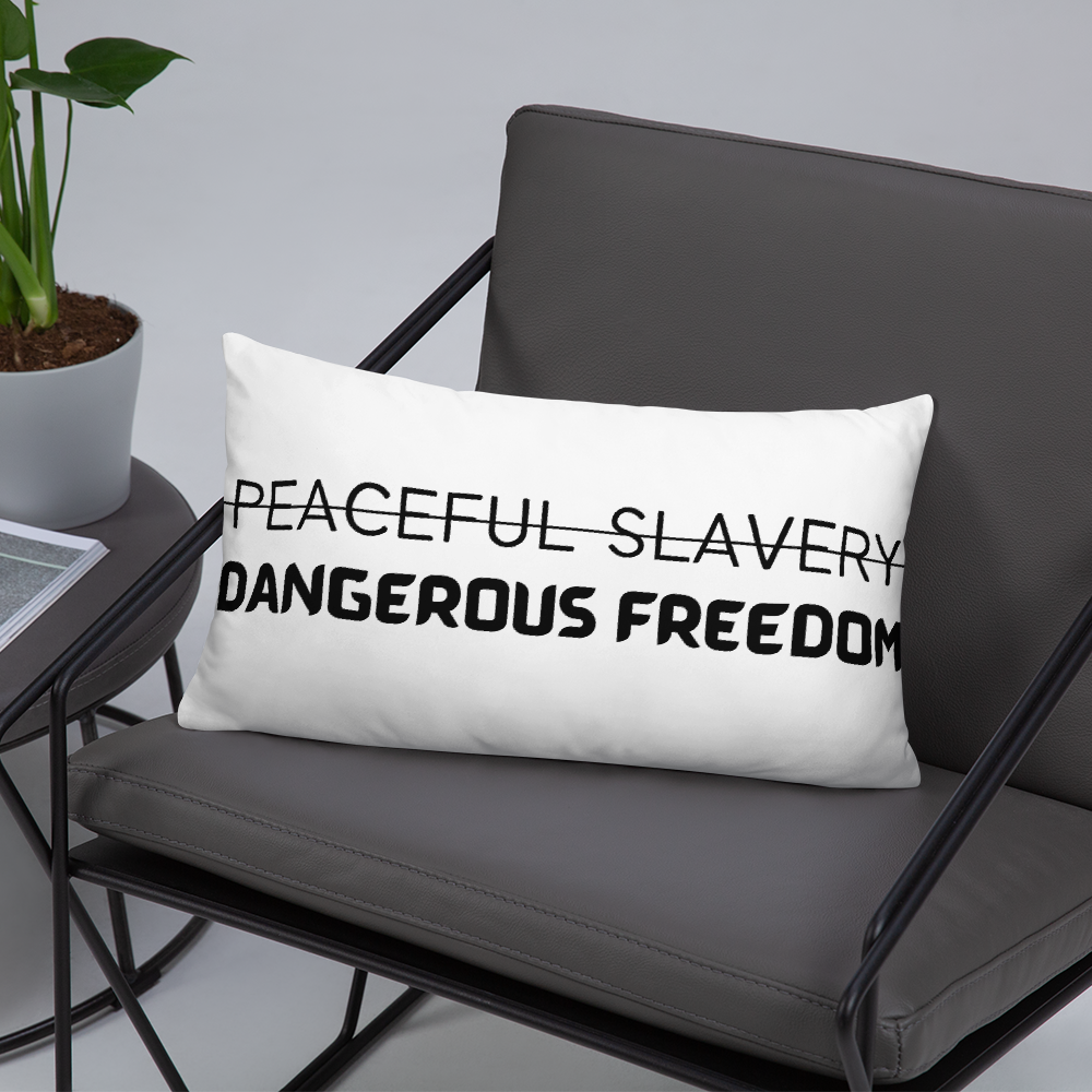 Peaceful Slavery Dangerous Freedom Throw Pillow