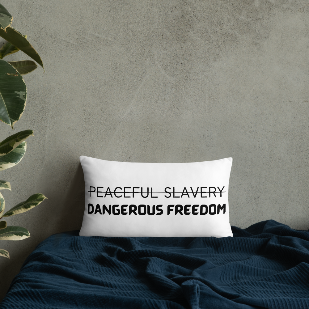 Peaceful Slavery Dangerous Freedom Throw Pillow