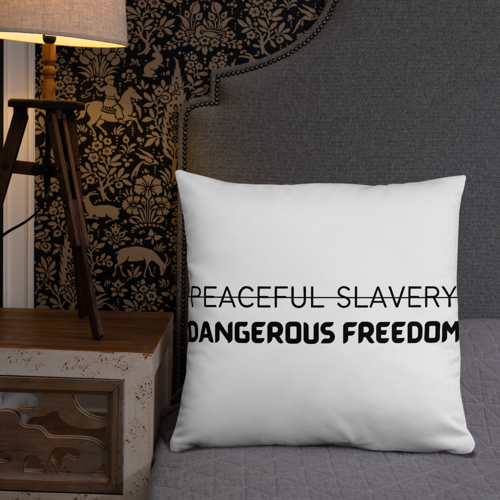 Peaceful Slavery Dangerous Freedom Throw Pillow