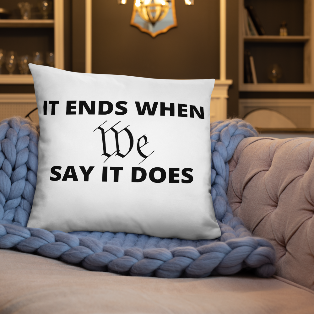 We Say So Throw Pillow