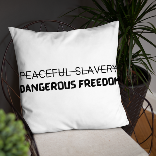 Peaceful Slavery Dangerous Freedom Throw Pillow
