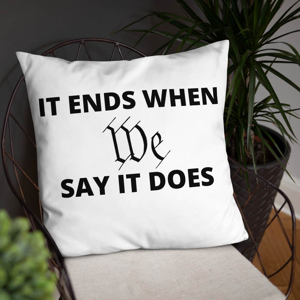 We Say So Throw Pillow