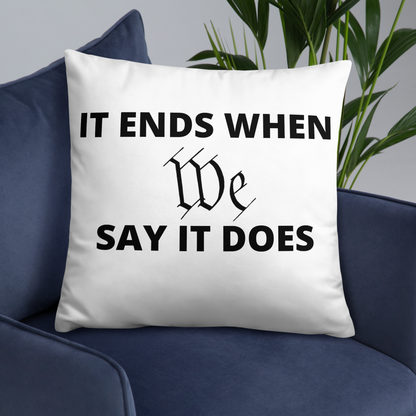 We Say So Throw Pillow