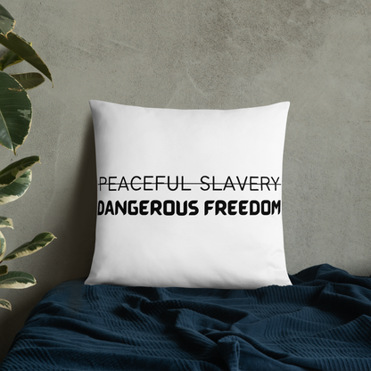 Peaceful Slavery Dangerous Freedom Throw Pillow