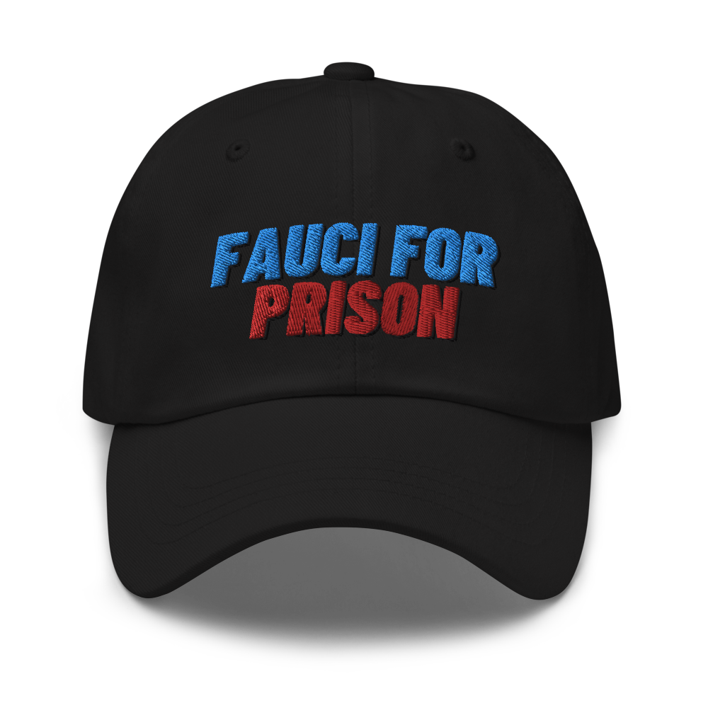 Fauci For Prison Hat