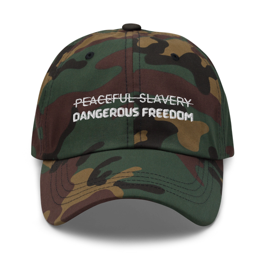 Peaceful Slavery Dangerous Freedom Hat