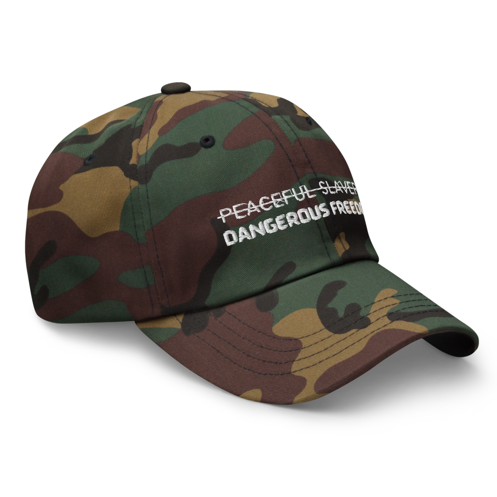 Peaceful Slavery Dangerous Freedom Hat