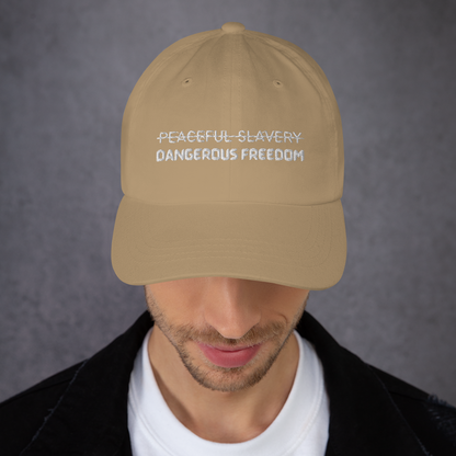 Peaceful Slavery Dangerous Freedom Hat