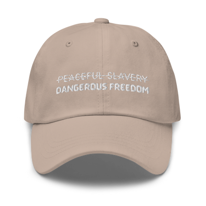 Peaceful Slavery Dangerous Freedom Hat