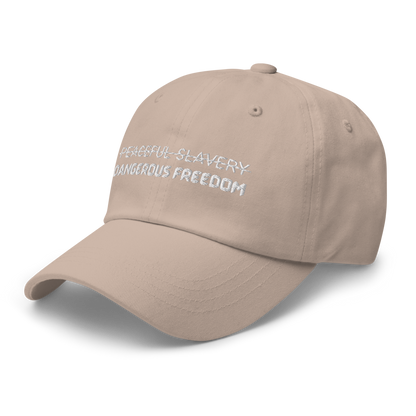 Peaceful Slavery Dangerous Freedom Hat