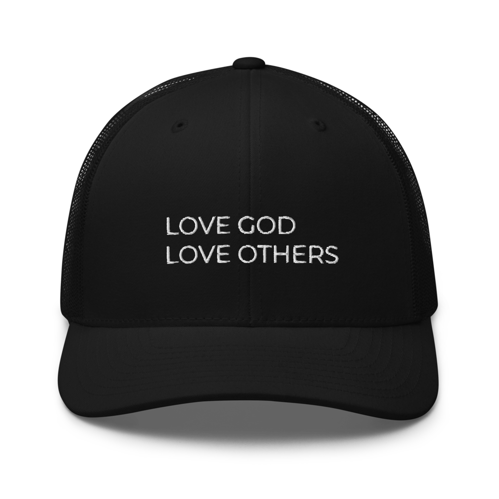 Love God & Others Trucker Hat