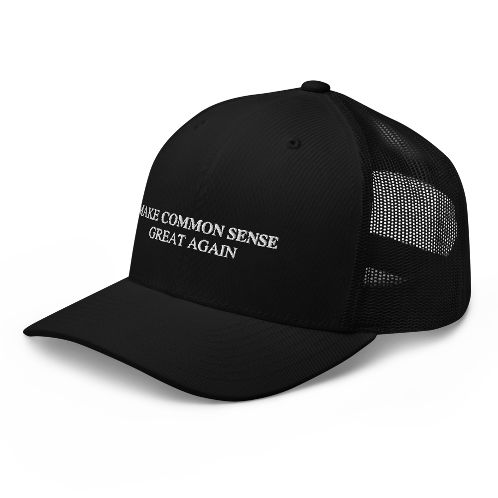 Make Common Sense Great Again Trucker Hat