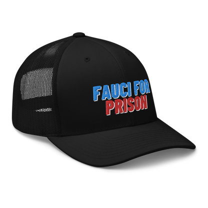 Fauci For Prison Trucker Hat