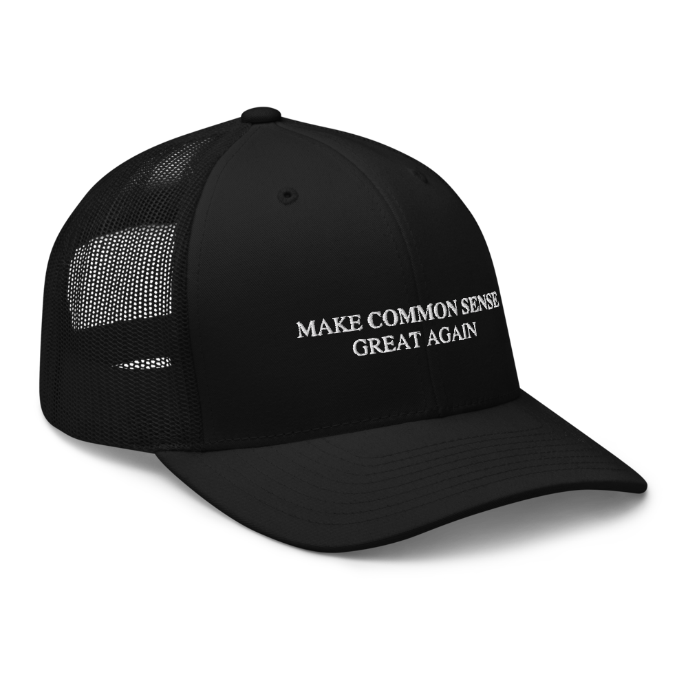 Make Common Sense Great Again Trucker Hat