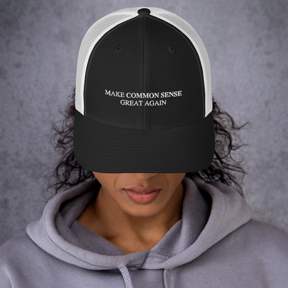 Make Common Sense Great Again Trucker Hat