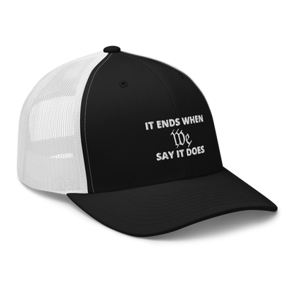 We Say So Trucker Hat