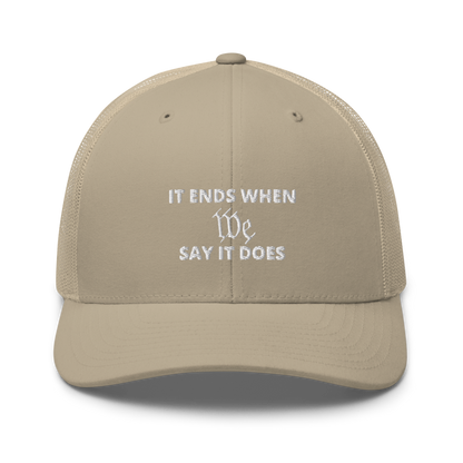 We Say So Trucker Hat