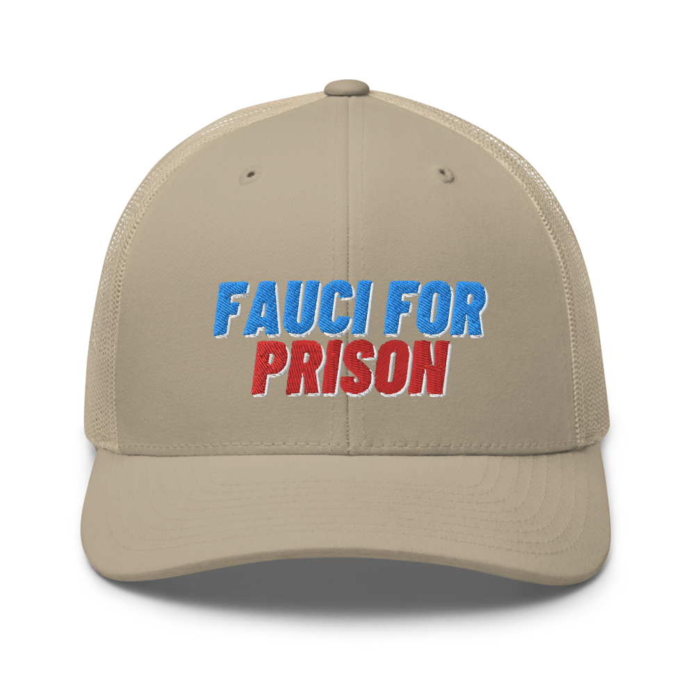 Fauci For Prison Trucker Hat