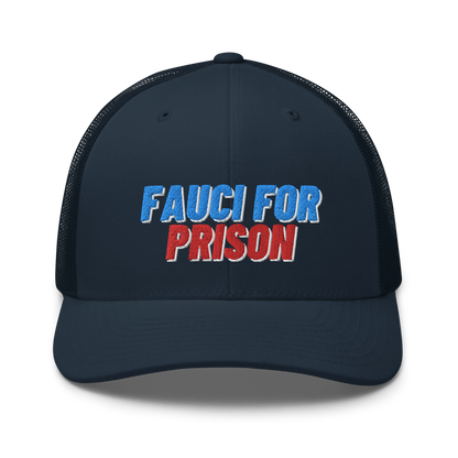 Fauci For Prison Trucker Hat