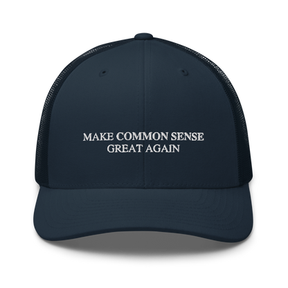 Make Common Sense Great Again Trucker Hat