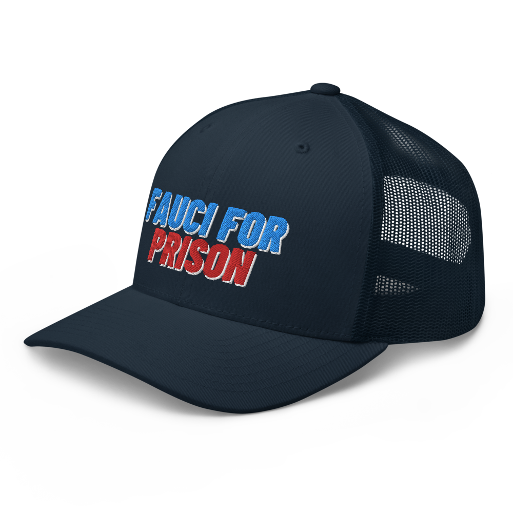 Fauci For Prison Trucker Hat