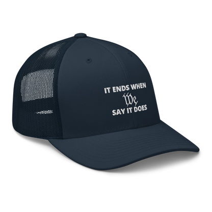 We Say So Trucker Hat