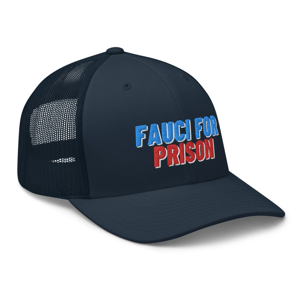 Fauci For Prison Trucker Hat