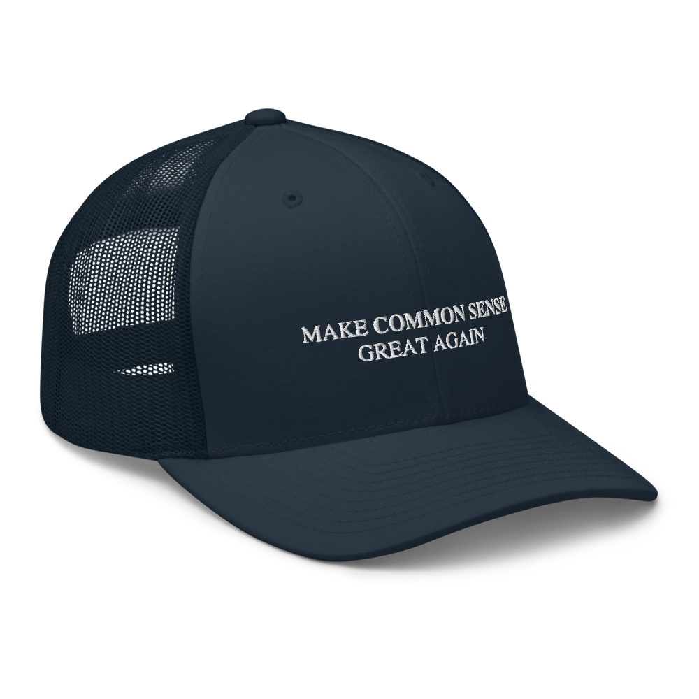 Make Common Sense Great Again Trucker Hat