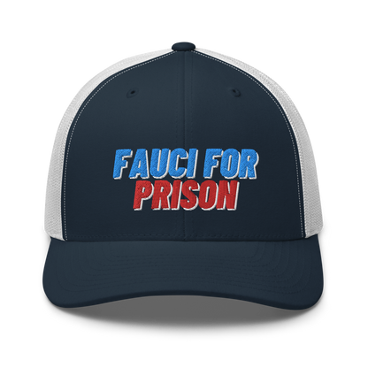 Fauci For Prison Trucker Hat