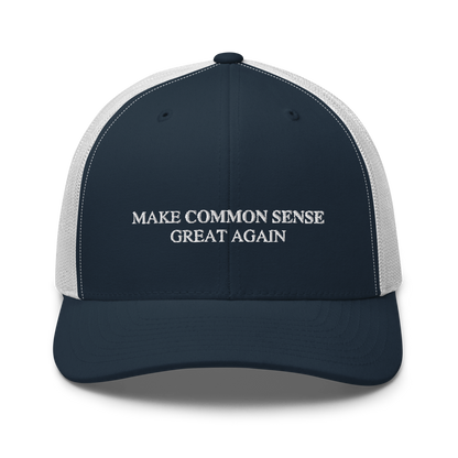 Make Common Sense Great Again Trucker Hat