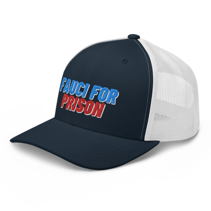 Fauci For Prison Trucker Hat