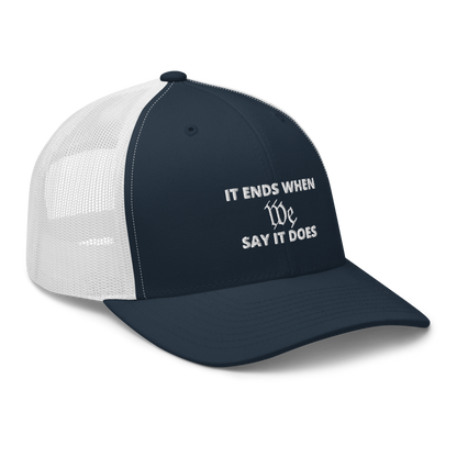 We Say So Trucker Hat