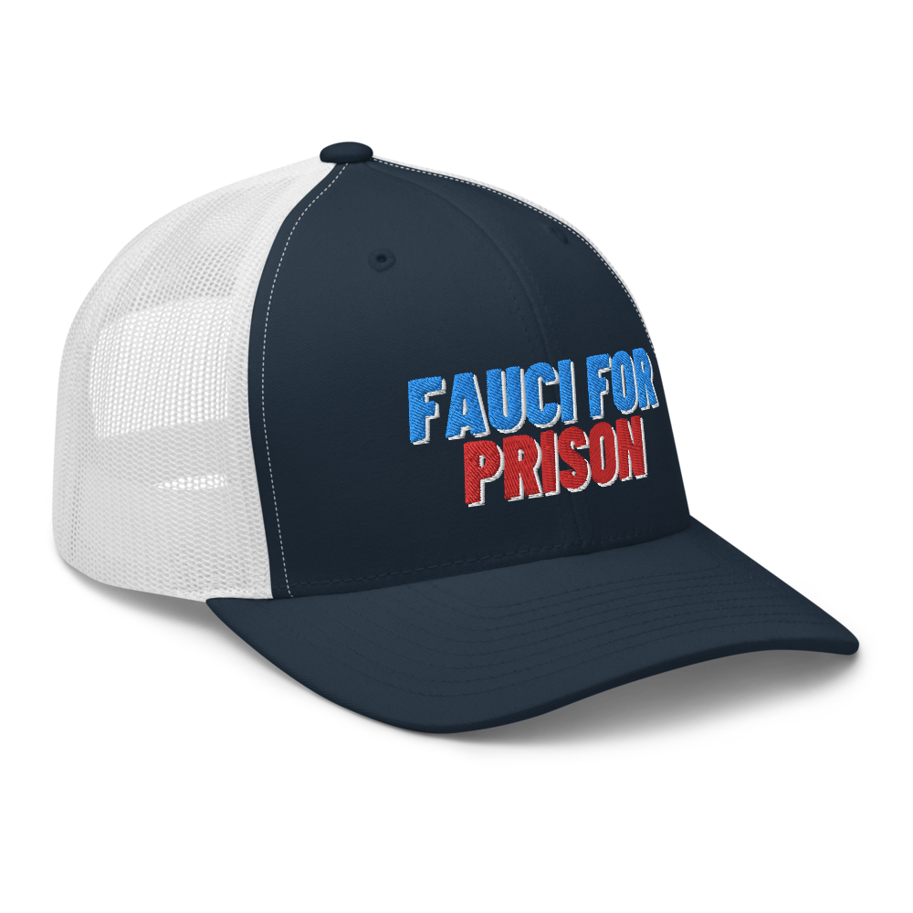 Fauci For Prison Trucker Hat