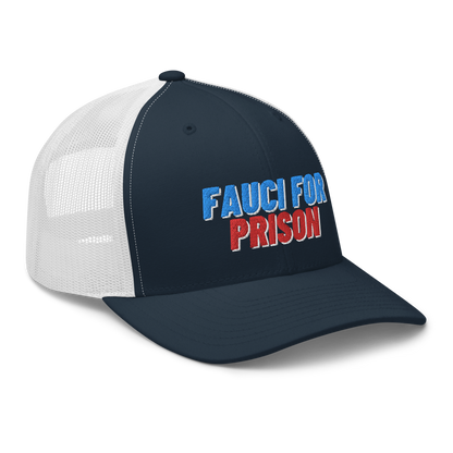 Fauci For Prison Trucker Hat