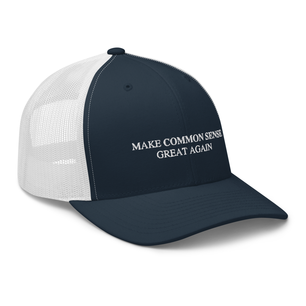 Make Common Sense Great Again Trucker Hat