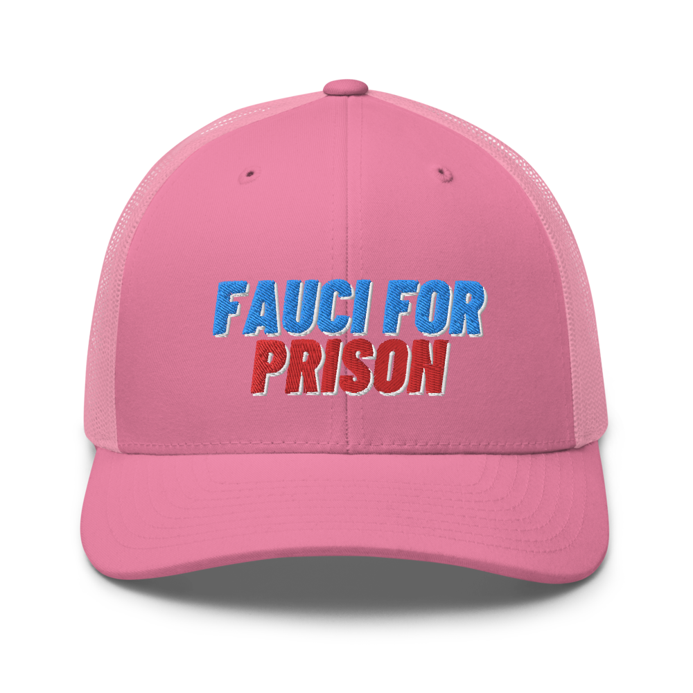 Fauci For Prison Trucker Hat