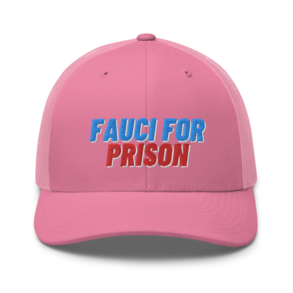 Fauci For Prison Trucker Hat