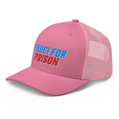 Fauci For Prison Trucker Hat