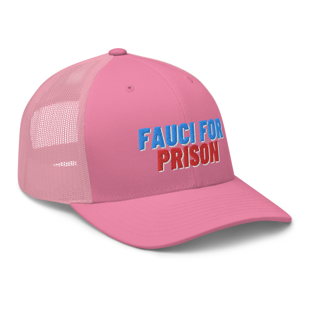 Fauci For Prison Trucker Hat