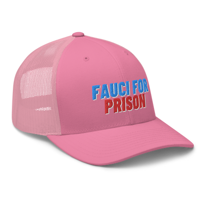 Fauci For Prison Trucker Hat